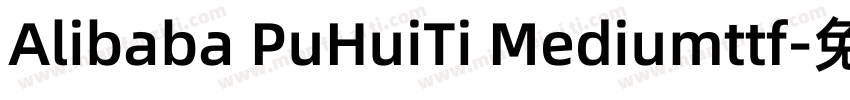 Alibaba PuHuiTi Mediumttf字体转换